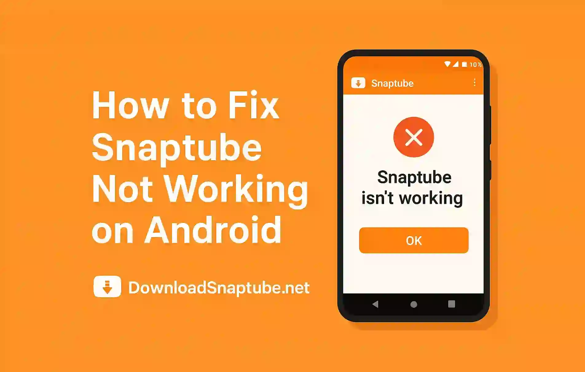 How to Fix Snaptube Not Working on Android