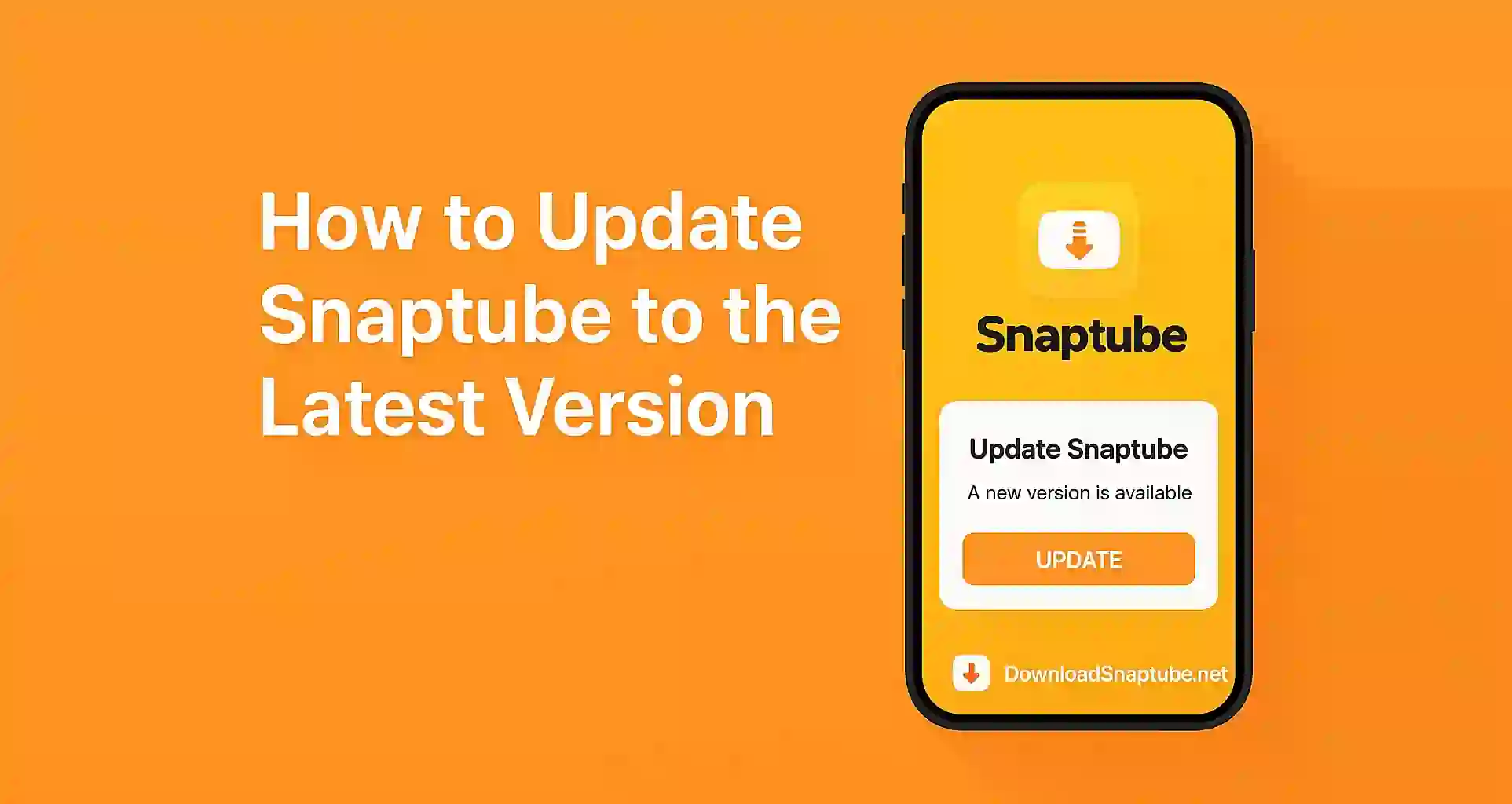 How to Update Snaptube to the Latest Version